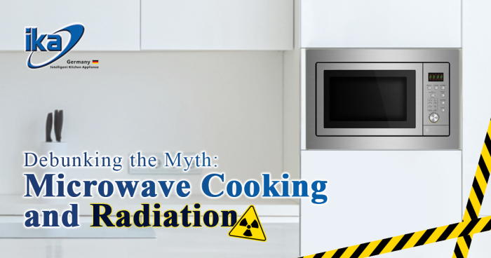 Debunking The Myth Microwave Cooking And Radiation Ika Malaysia